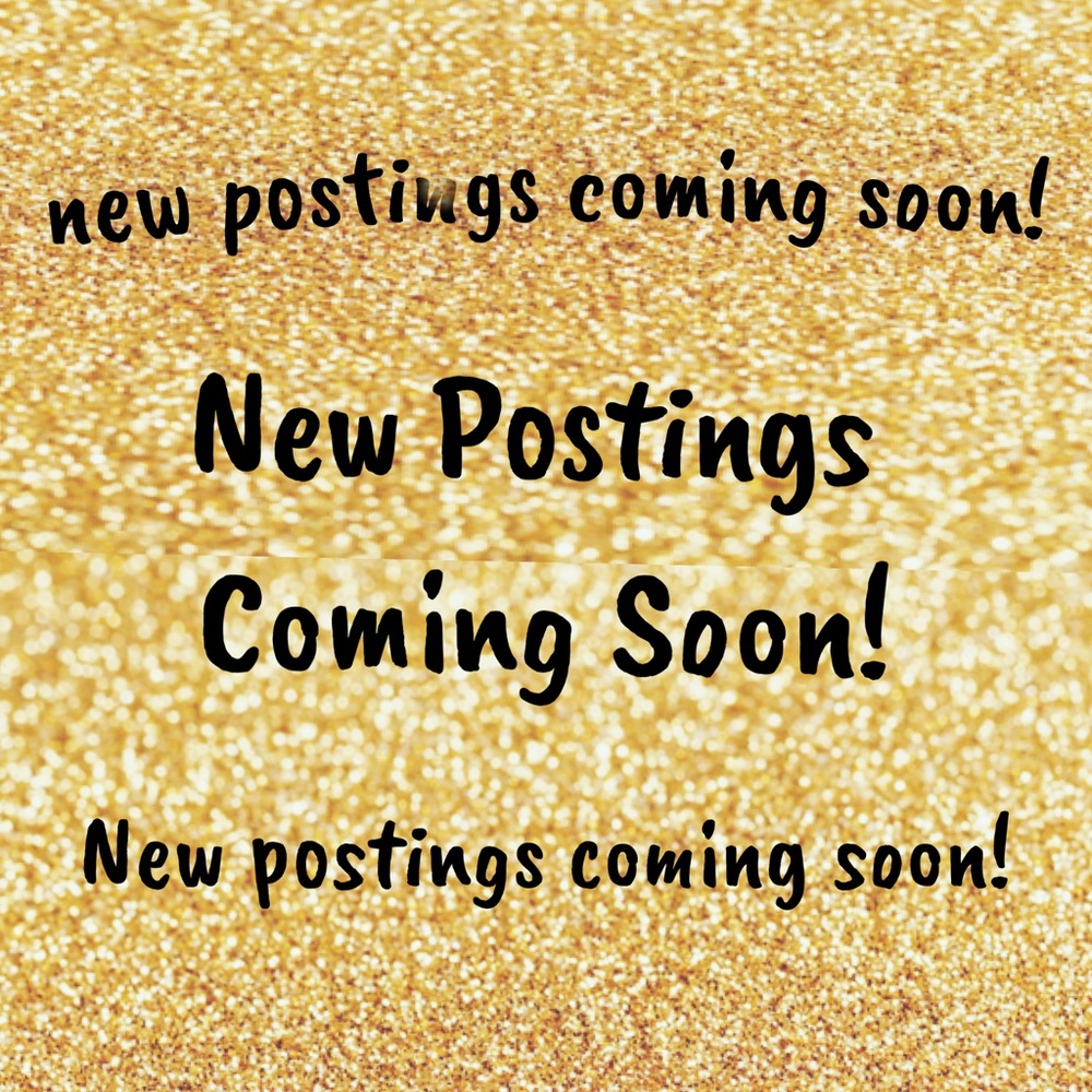 ‼️ New postings coming soon‼️
